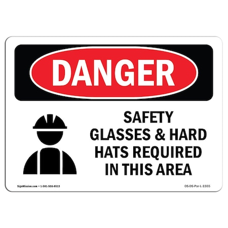 OSHA Danger, Safety Glasses And Hard Hats Required Symbol, 24in X 18in Rigid Plastic